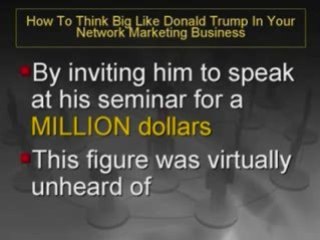 How To Think Big Like Donald Trump In Network Marketing