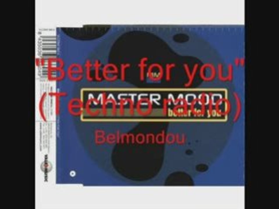 Master Mood:"Better for you"(Techno radio)