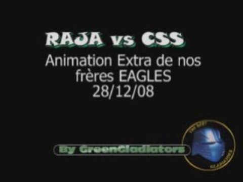 Ambiance Magana # RAJA vs CSS 27 Décembre 2008