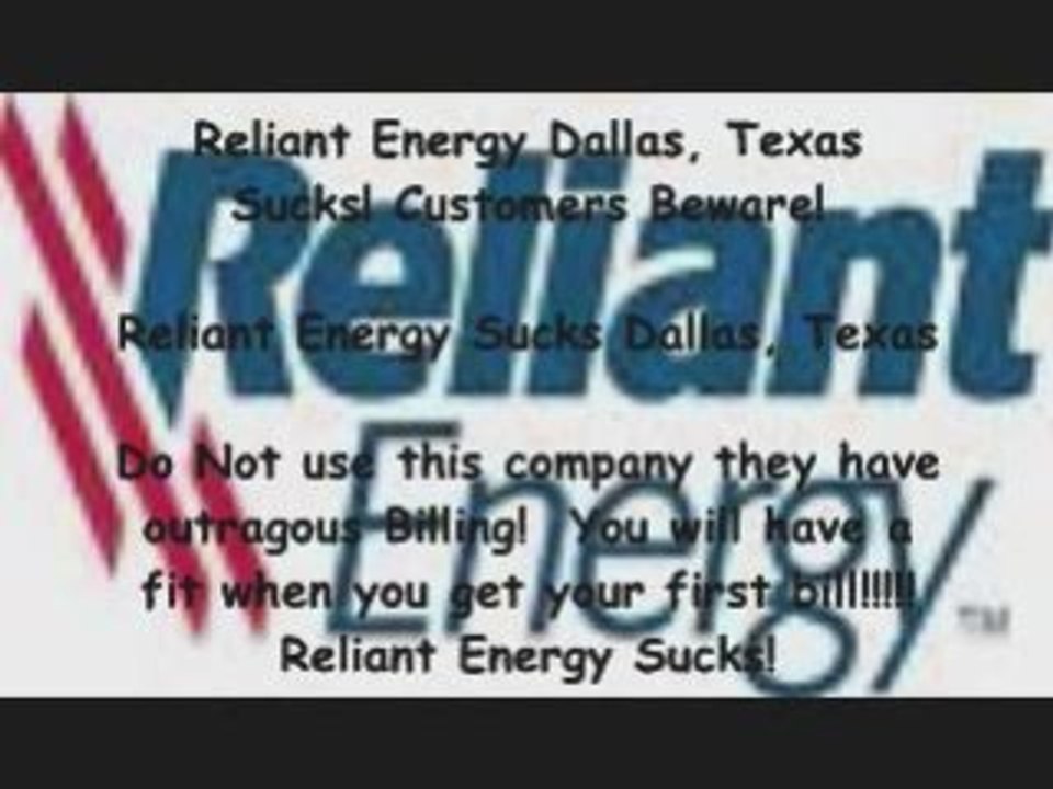 Reliant Energy Dallas, texas Sucks