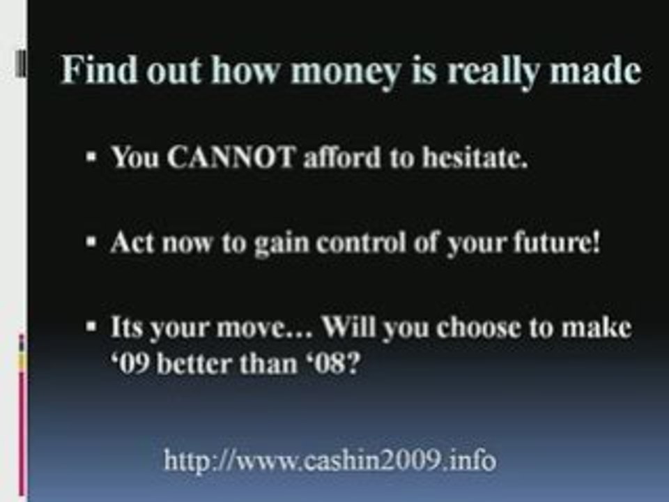 How to make extra money in 2009 with little effort!