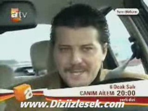 Canım Ailem 7.Bölüm Fragmanı 6 Ocak 2009