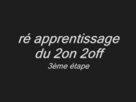 Ré apprentissage du 2o 2o - 3ème étape - 28 décembre 2008