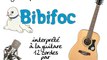 Bibifoc (générique à la guitare 12 cordes)