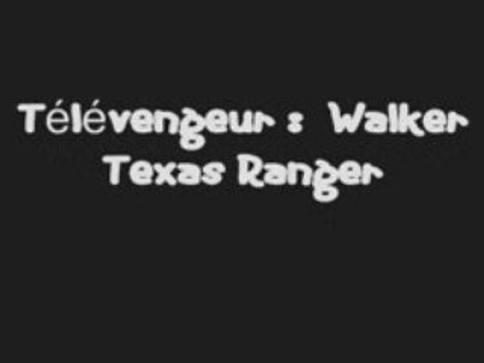Télévengeur  Walker Texas Ranger