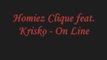 Homiez Clique Feat. Krisko - On Line
