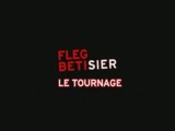 Fleg Betisier Le Tournage