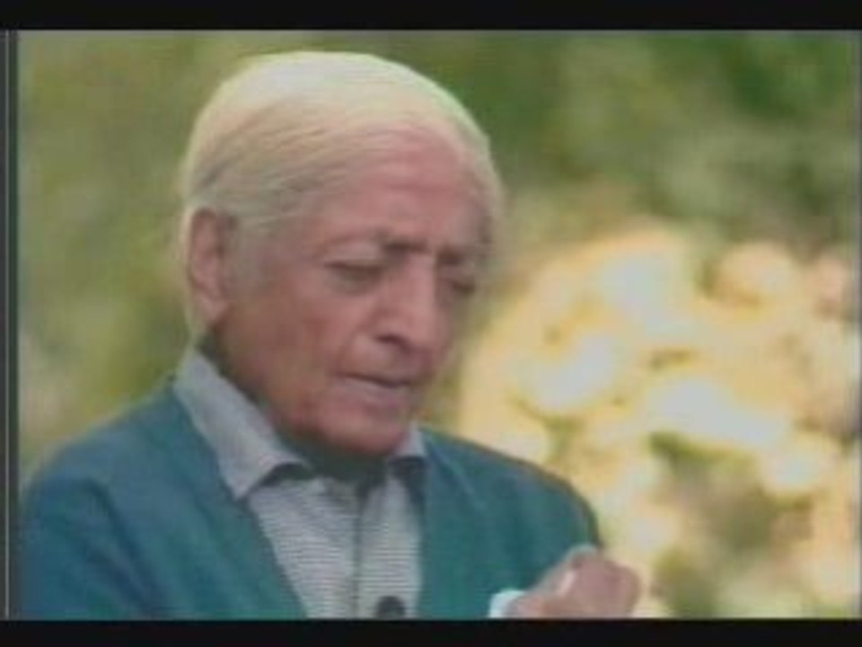 Krishnamurti, you are the world