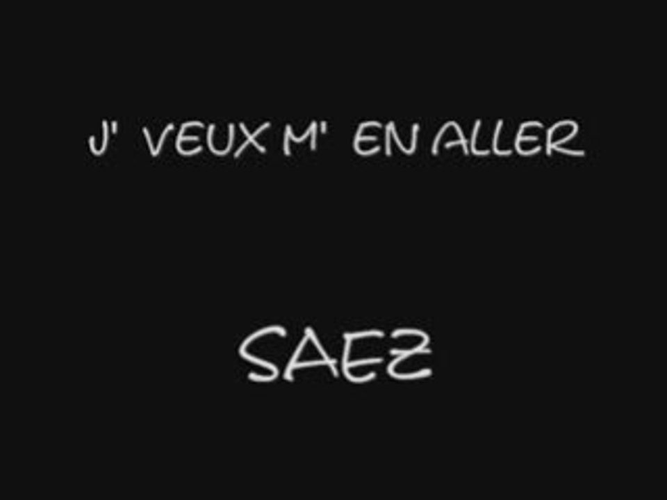 SAEZ J'veux m'en aller
