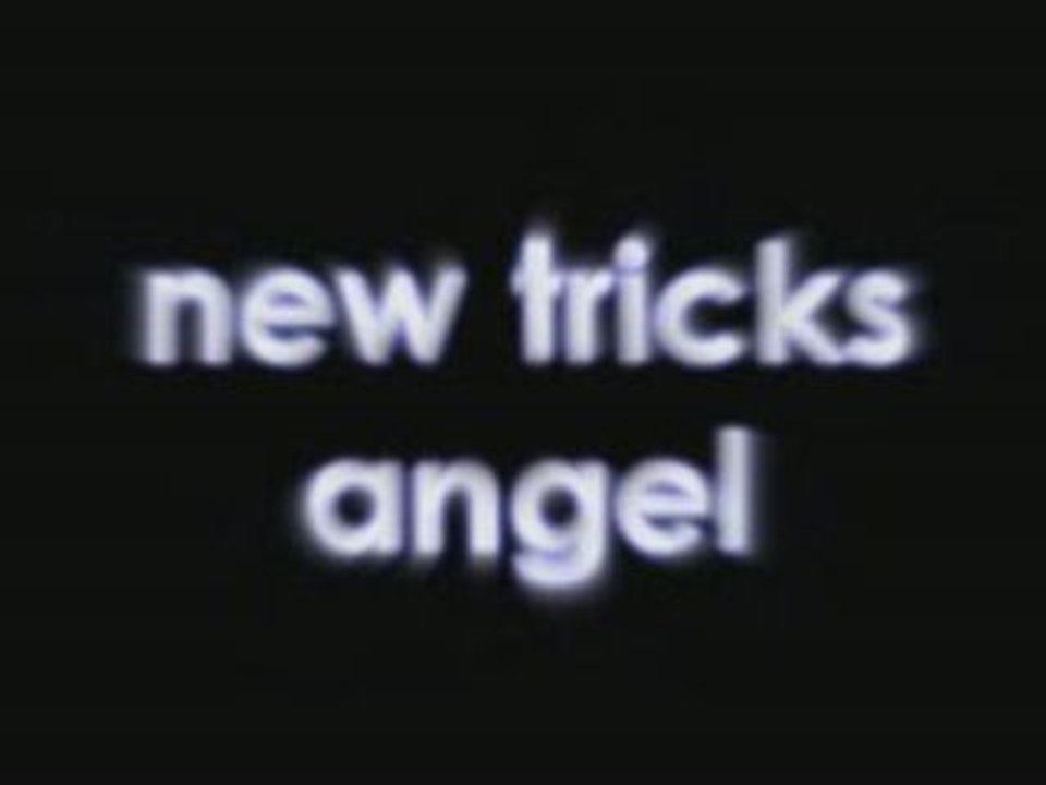 New tricks angel