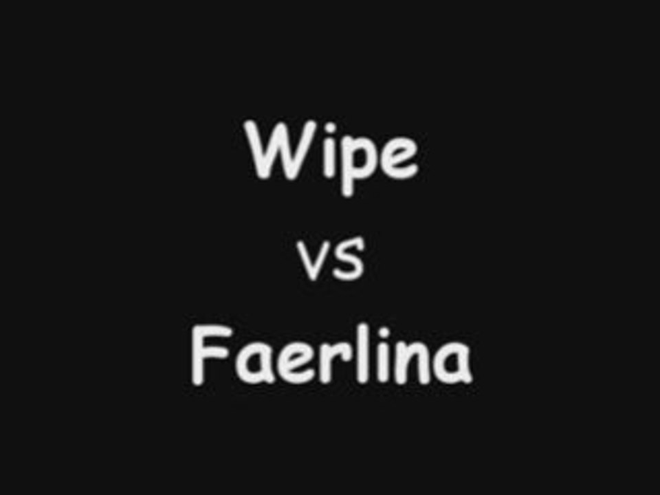 Wipe vs Faerlina