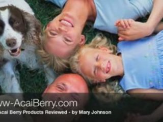 Acai Berry Product Reviews by Mary Johnson