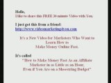 Make money fast with video affiliate system.