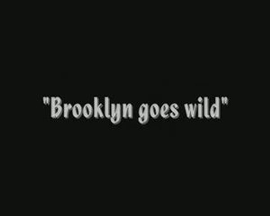 Brooklyn goes wild .part1