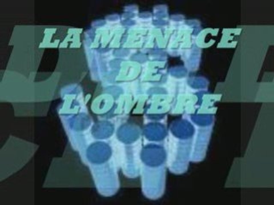 La menace de l'ombre