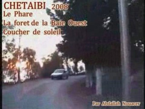 CHETAIBI NOSTALGIE ( Foret Baie Ouest et coucher de soleil )