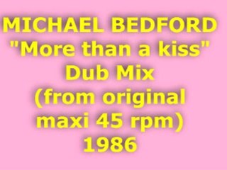 MICHAEL BEDFORD "More than a kiss" Dub Mix 1986