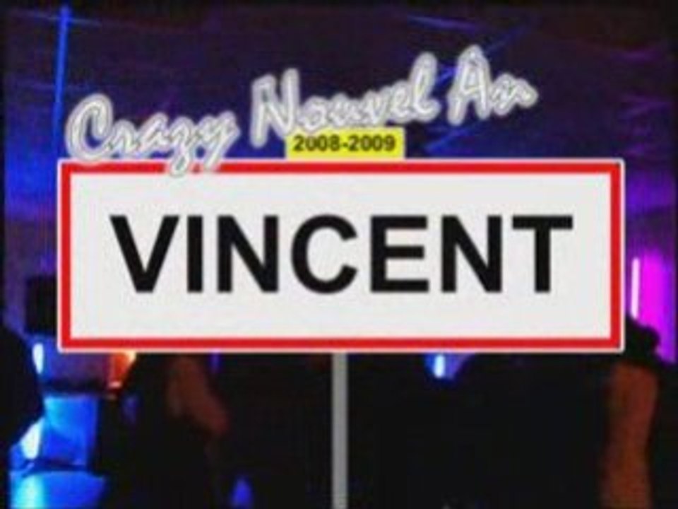 Crazy nouvel an Vincent
