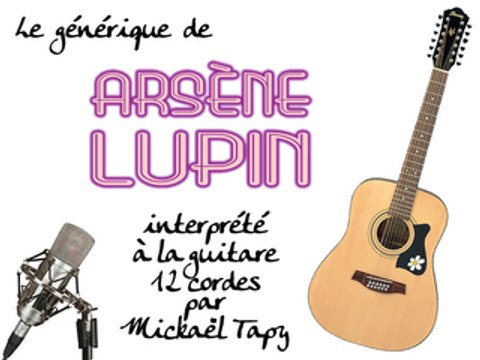 Arsène Lupin (générique à la guitare 12 cordes)