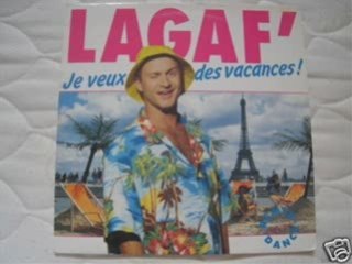 Lagaf' - Je veux des vacances