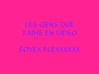 video de ceux que j aime