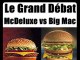 McDeluxe vs Big Mac    (Le Grand Débat EP2)