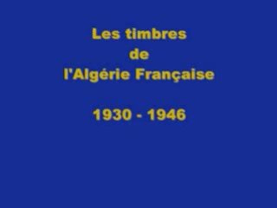 Les Timbres de l'Algérie Française 1930 - 1946