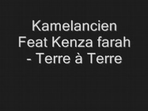 Kamelancien feat kenza farah - terre à terre