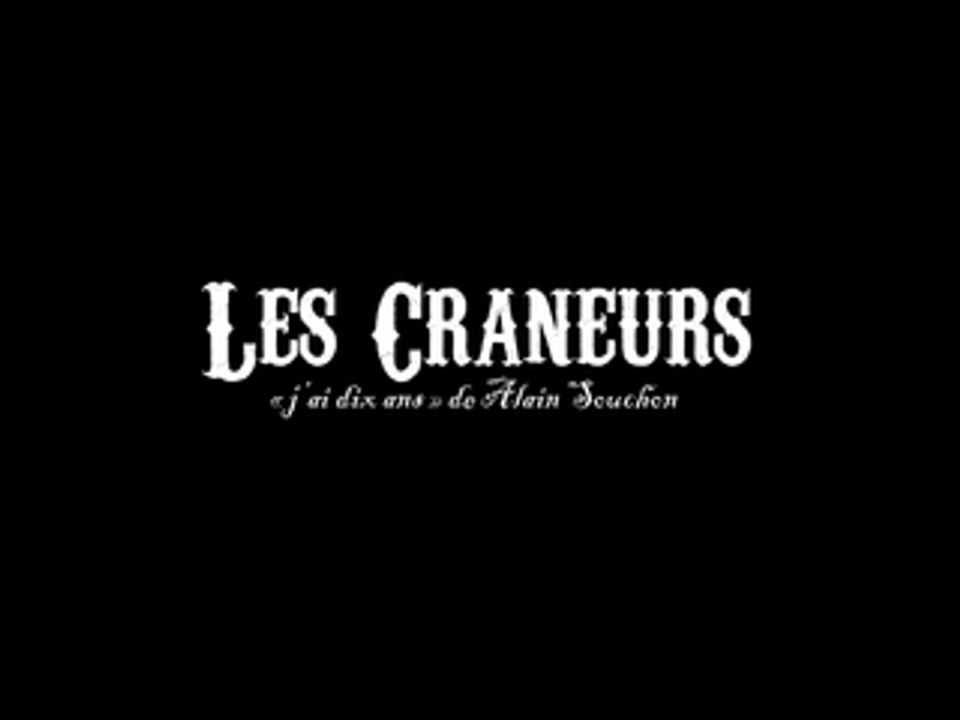 Les Craneurs "J'ai Dix Ans"
