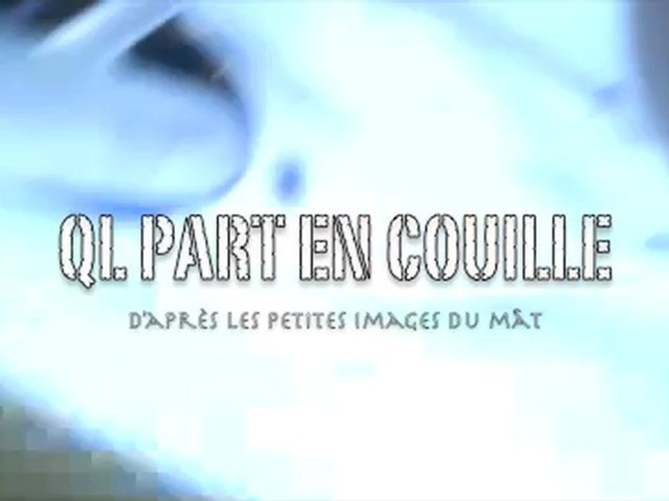 QLtv part en chouille qltv