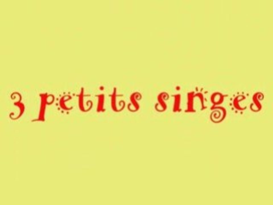 3 petits singes