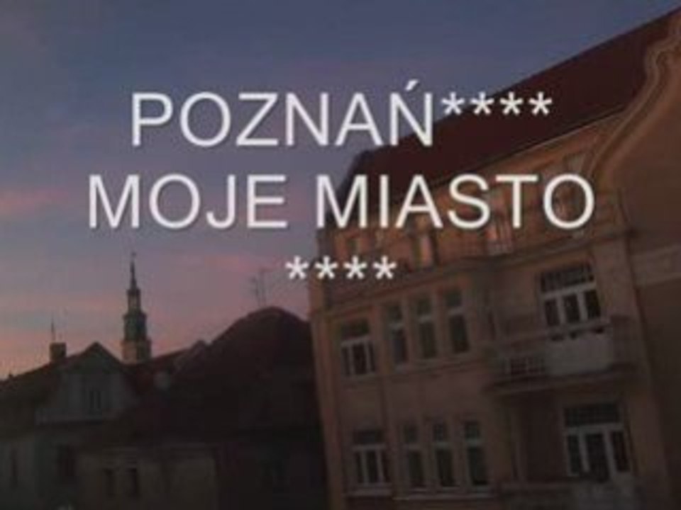 POZNAŃ MOJE MIASTO