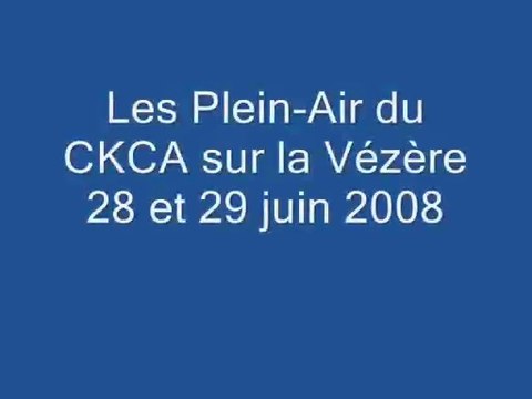 La Vézère 28 & 29 juin 2008 - Club de kayak d'Acigné