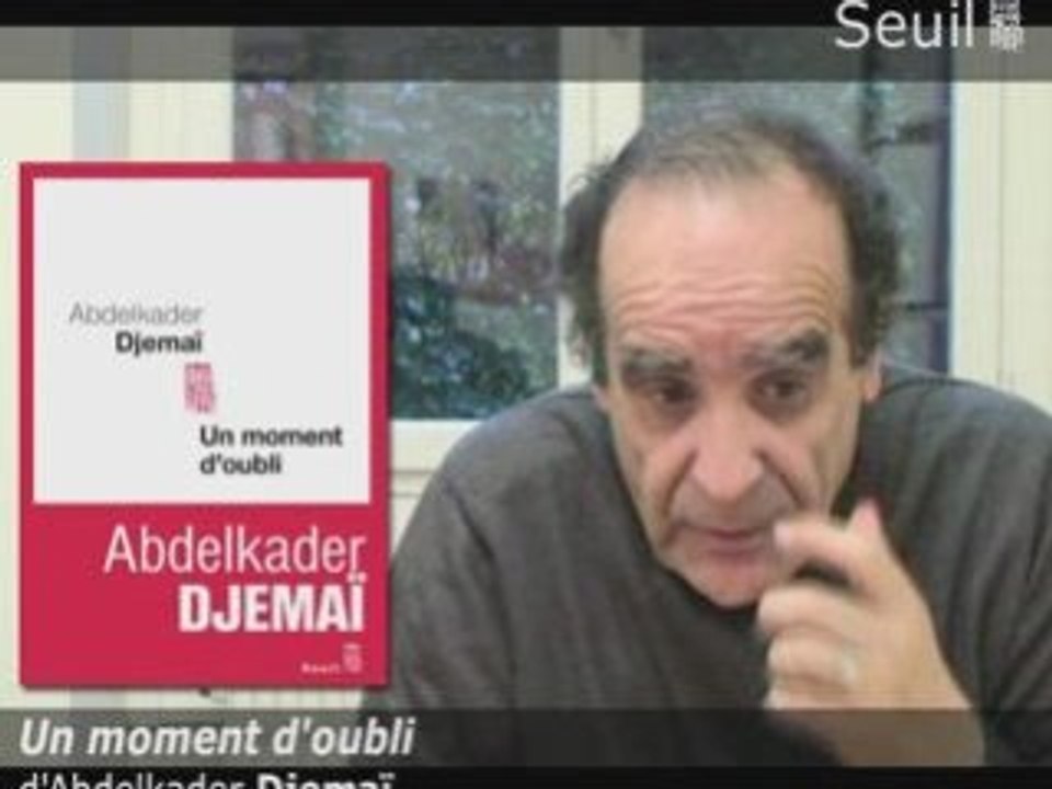 Un Moment d'Oubli d'Abdelkader Djemaï