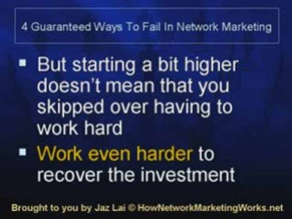 4 Guaranteed Ways To Fail In Network Marketing