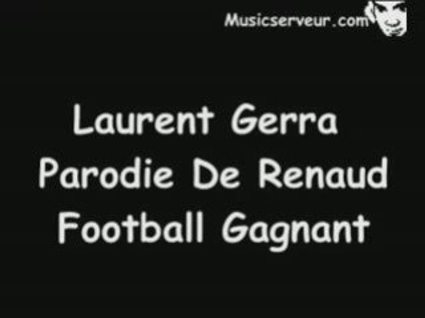 parodie mistral gagnant pour anniversaire Laurent Gerra Parodie De Renaud Football Gagnant Video parodie mistral gagnant pour anniversaire