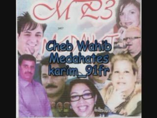 Cheb wahib medahates 1