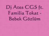 Dj Ates CGS ft. Familia TokaT - Bebek Gzlm