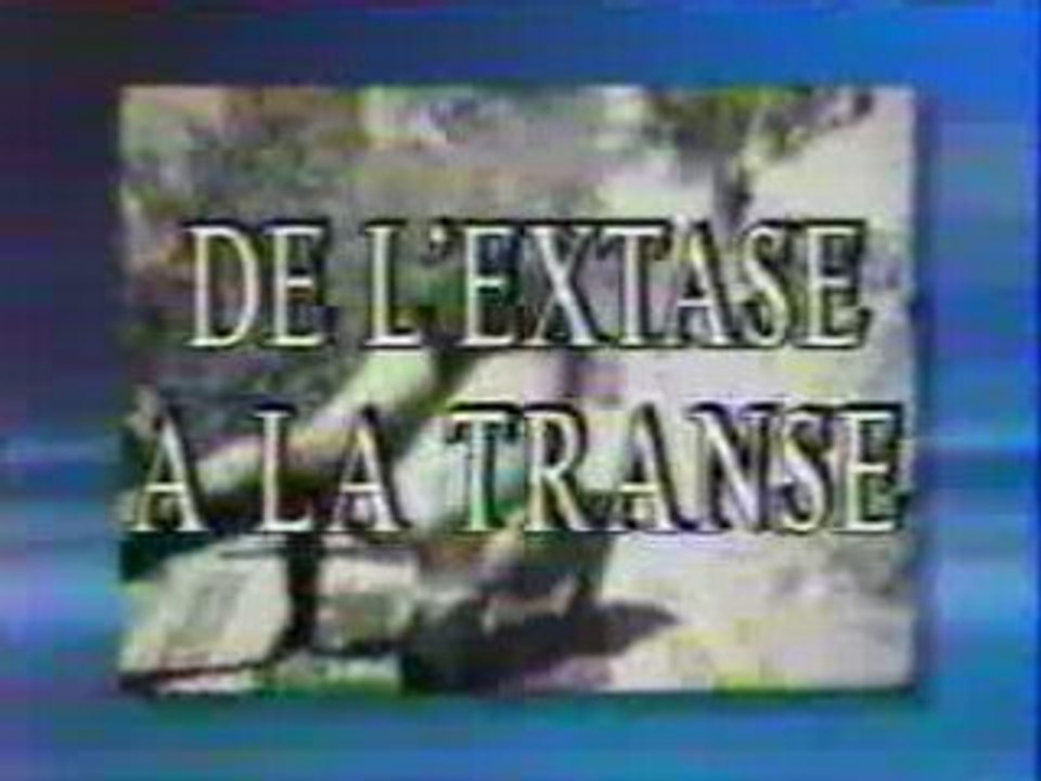 "De l'extase à la transe" (1995)