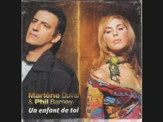 Marlene duval et Phill Barney - Un enfant de toi (2002)