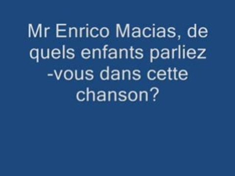 Enfants de Gaza selon mr Enrico Macias