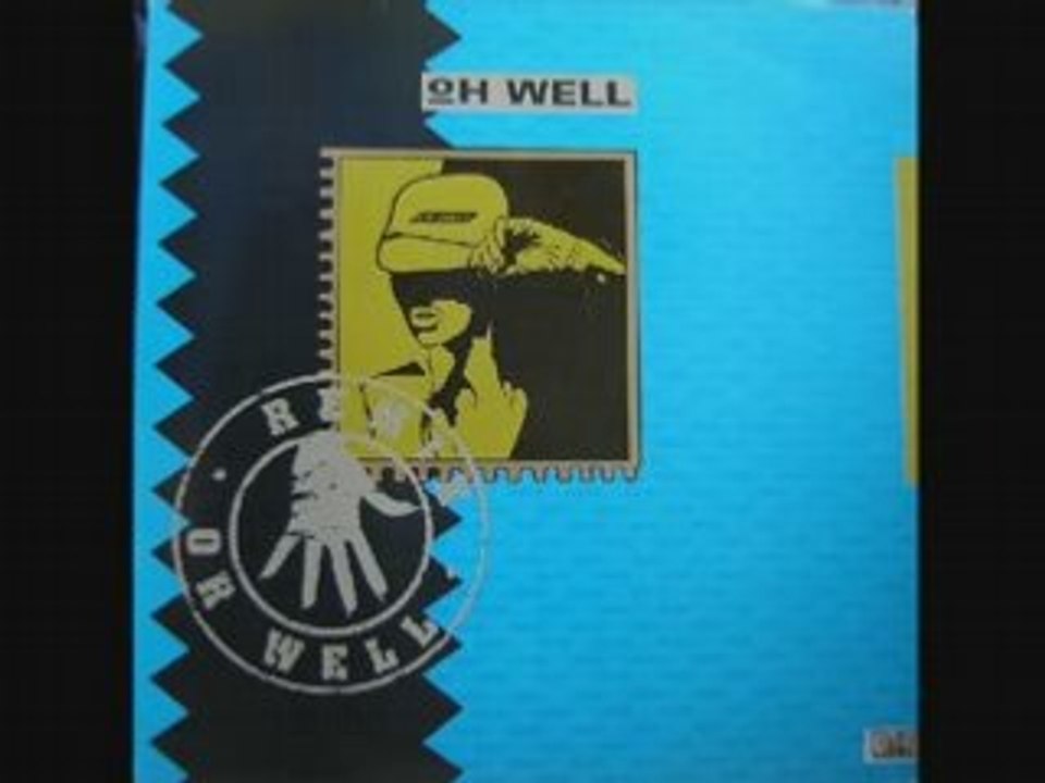 Oh Well - Oh Well (UK Big Beat Remix)