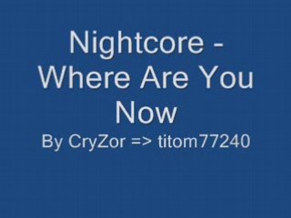 Nightcore - Where Are You Now