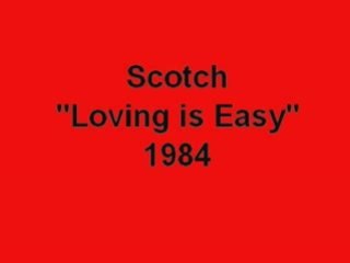 Scotch: Discover Why Loving is Easy ❤️