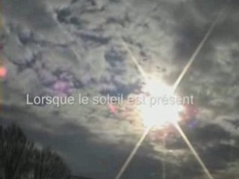 Lorsque le soleil est présent