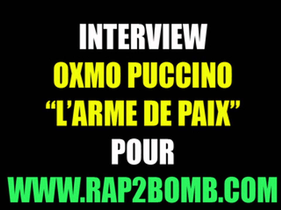 Oxmo Puccino L'arme de Paix L'interview