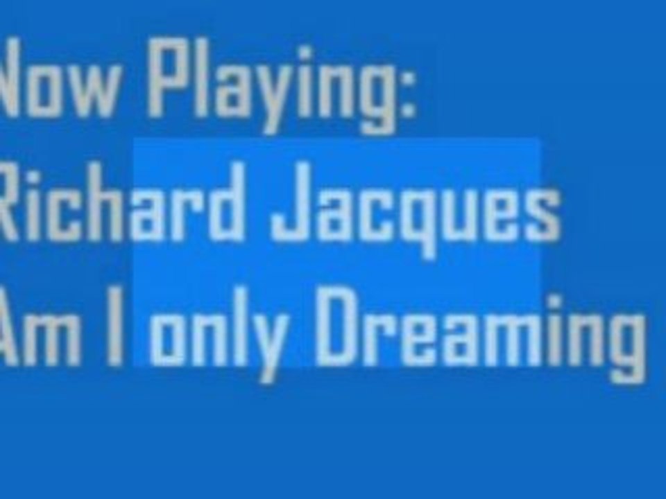 Richard Jacques - Am I only Dreaming