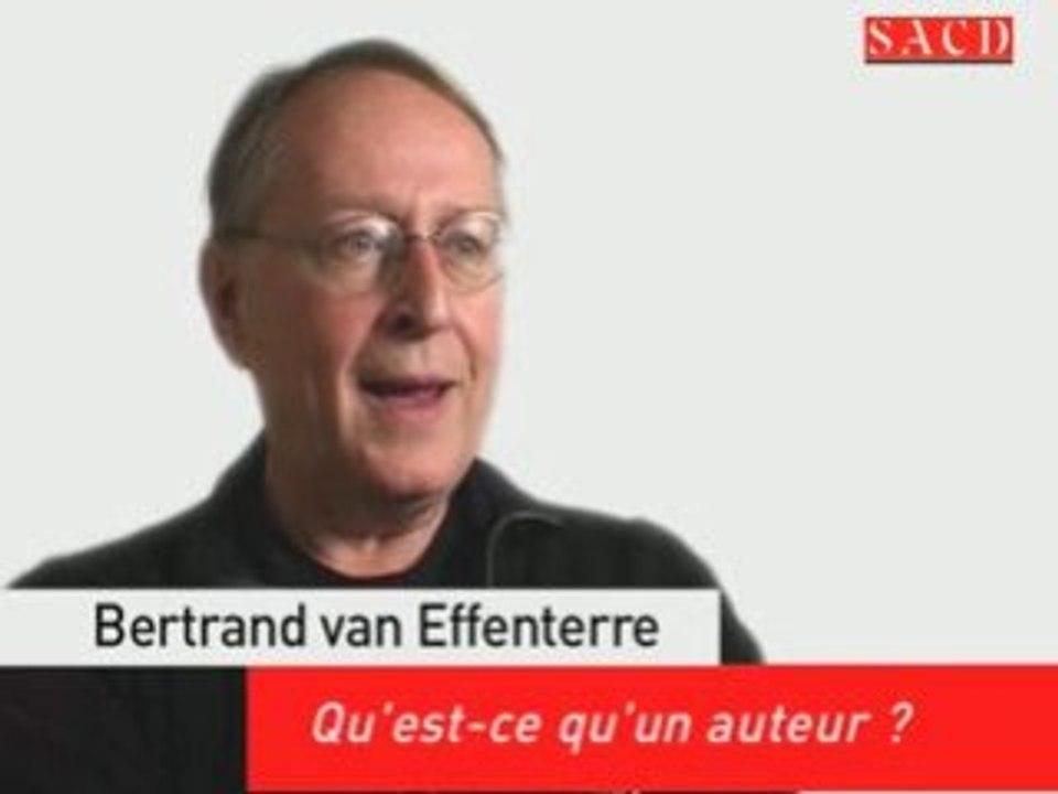 Bertrand van Effenterre : qu'est-ce qu'un auteur ?