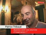 Patrice Thibaud : quelles sources d'inspiration ?