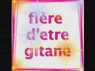 t fière ou pas d'etre gitan(s)